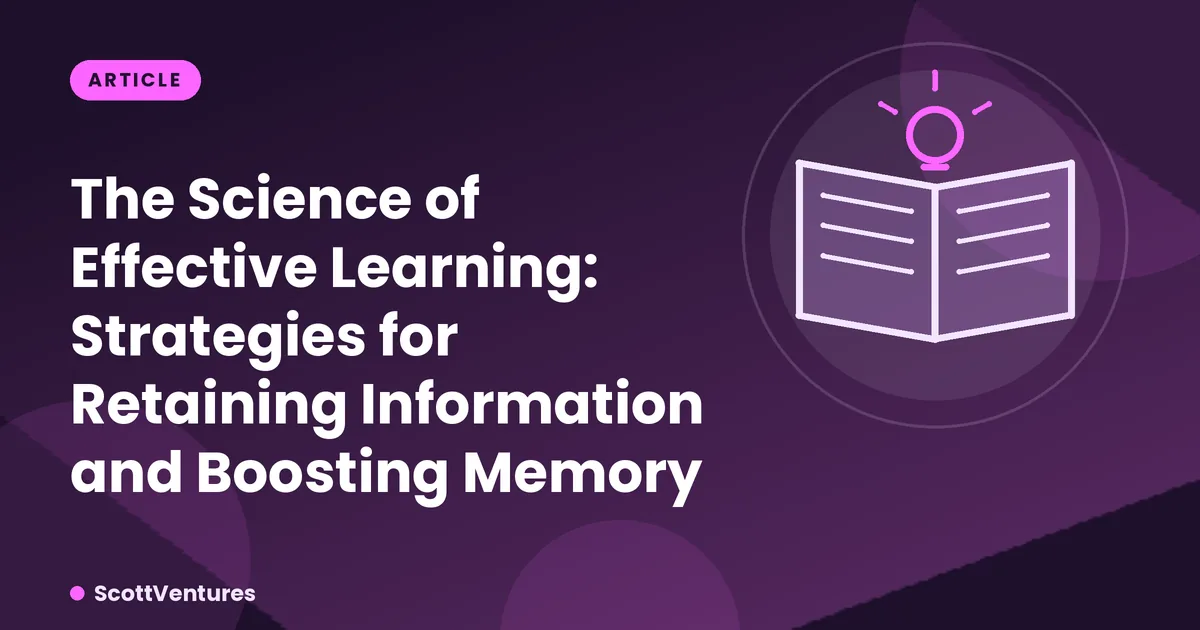 Cover: The Science of Effective Learning: Strategies for Retaining Information and Boosting Memory
