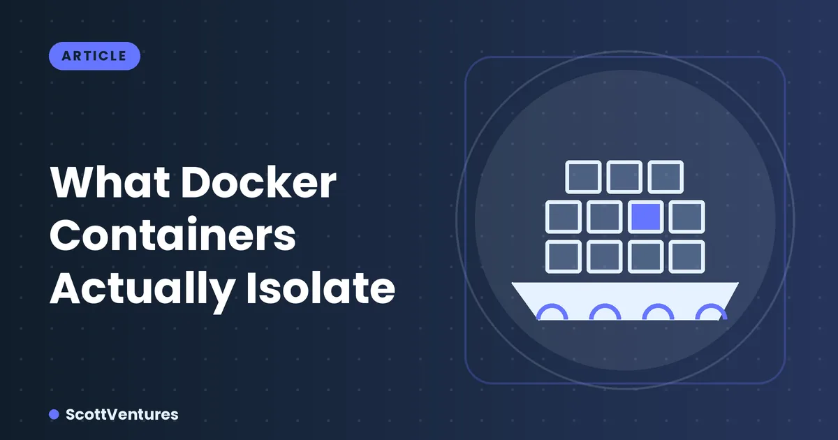 Cover: What Docker Containers Actually Isolate