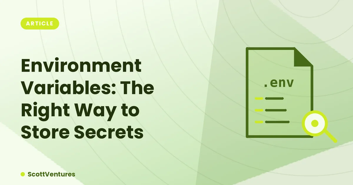 Cover: Environment Variables: The Right Way to Store Secrets
