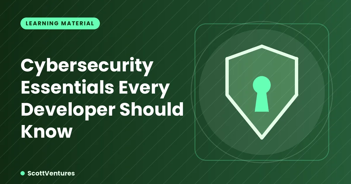 Cover: Cybersecurity Essentials Every Developer Should Know