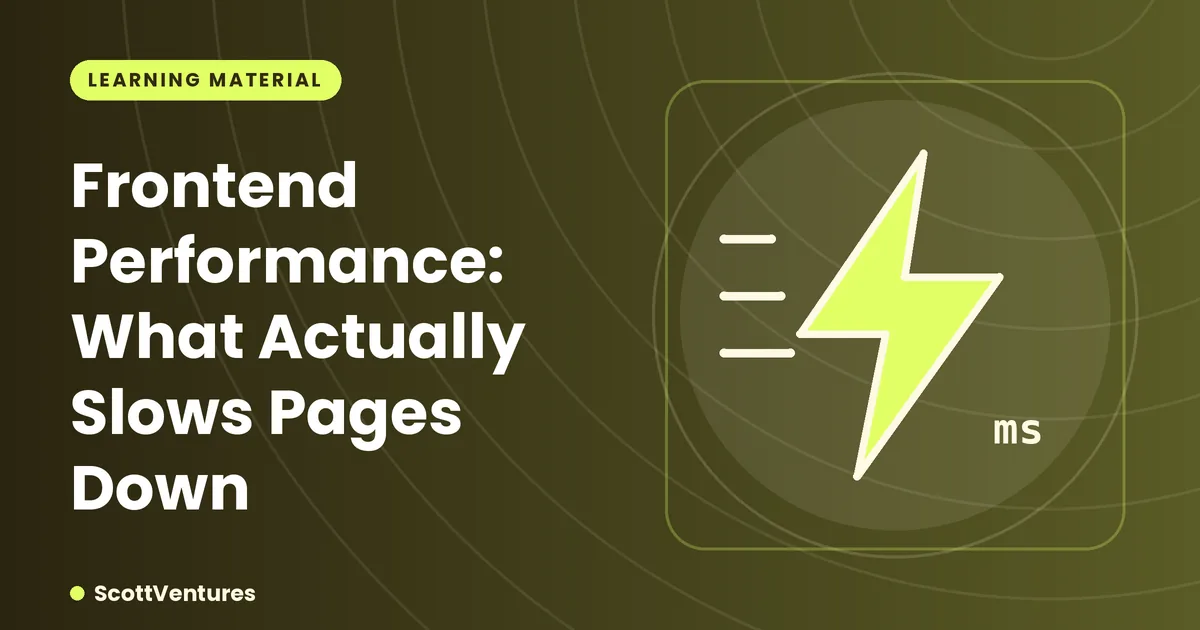 Cover: Frontend Performance: What Actually Slows Pages Down