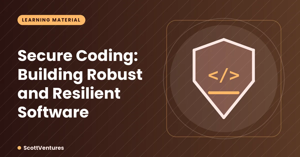 Cover: ScottVentures - Secure Coding: Building Robust Systems