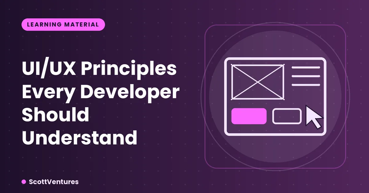 Cover: UI/UX Principles Every Developer Should Understand
