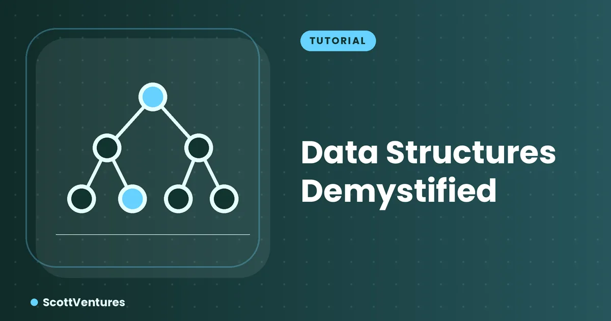 Cover: ScottVentures - Data Structures Demystified